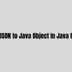 JSON to Java Object In Java 8