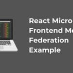 React Micro Frontend Module Federation Example