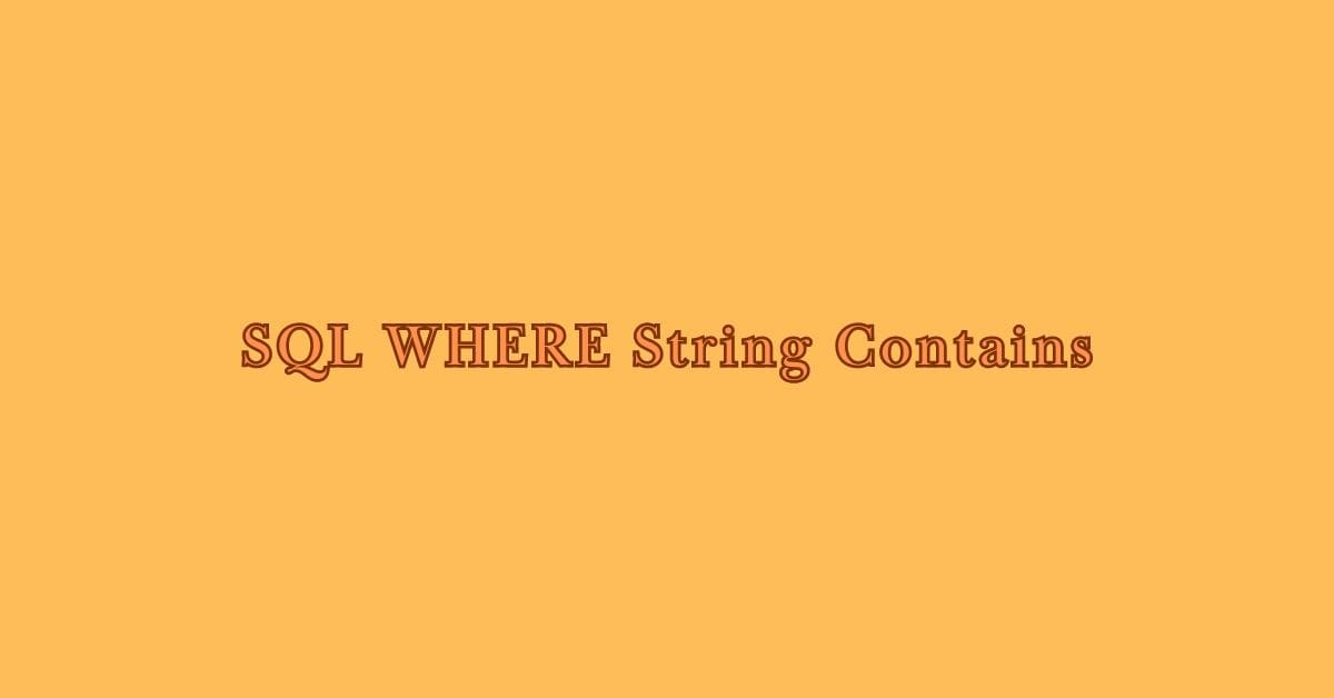 SQL WHERE String Contains